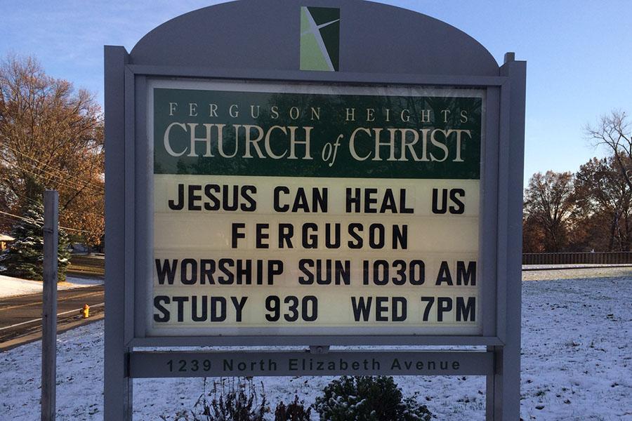 Church of Christ sign in Ferguson, Missouri, Nov. 27. 